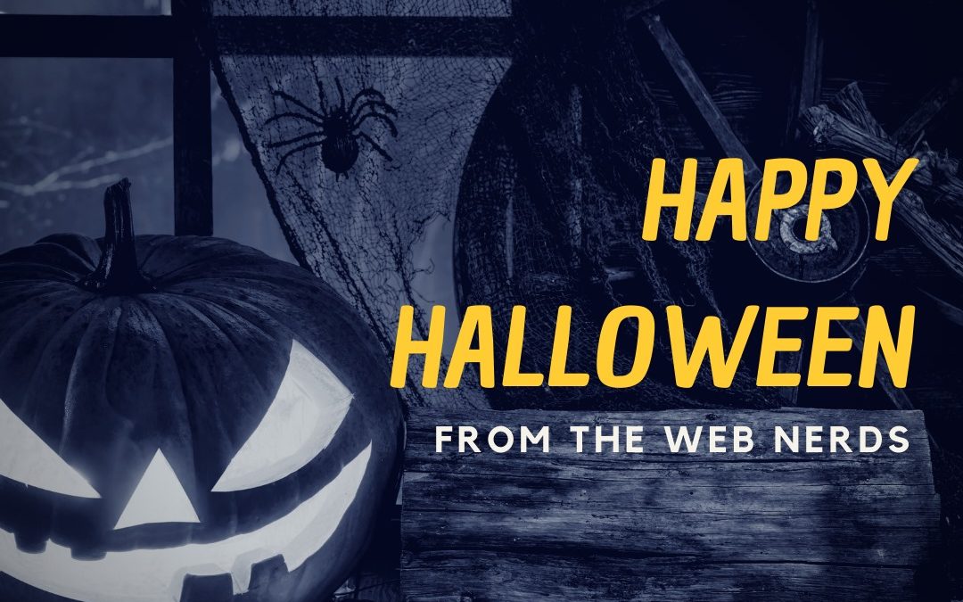 Happy Halloween from The Web Nerds!
 www.TheWebNerds.net
 #Halloween2019 #HappyH…