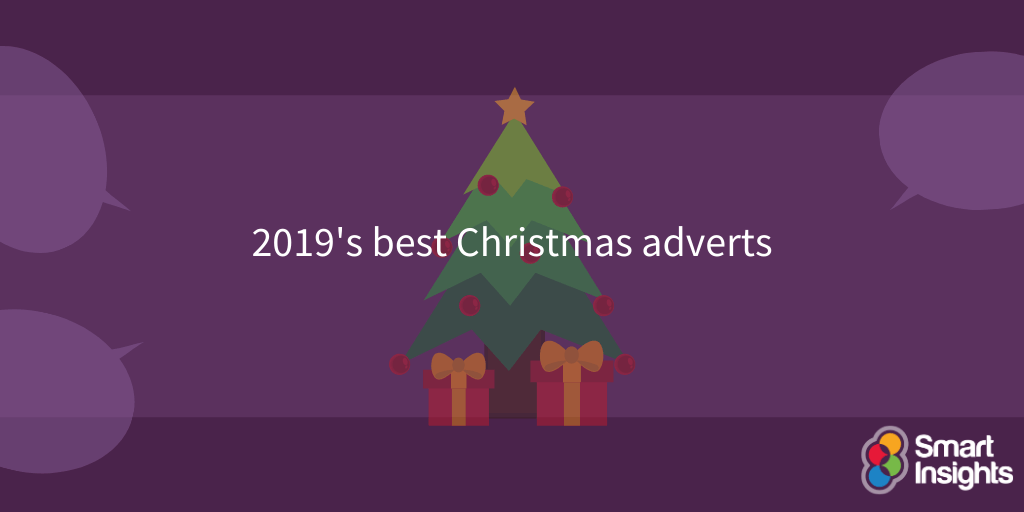 2019’s best Christmas adverts | Smart Insights