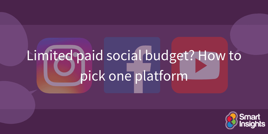 Limited paid social budget? How to pick one platform