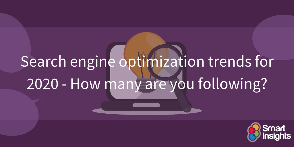 Search engine optimization trends for 2020 – How many are you following?